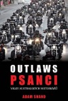 kniha Outlaws Psanci války australských motorkářů, Bodyart Press 2014