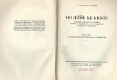 kniha Od Ježíše ke Kristu Těsnopisně zachycený text přednášek, konaných v Karlsruhe od 5. do 15. října 1911; přednášejícím neprohlédnuto, Anthroposofická společnost v republice Československé 1948