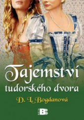 kniha Tajemství tudorského dvora, Beta 2011