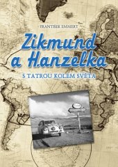 kniha Zikmund a Hanzelka, CPress 2016