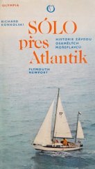 kniha Sólo přes Atlantik Historie závodu osamělých mořeplavců Plymouth-Newport, Olympia 1980