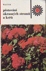 kniha Pěstování okrasných stromů a keřů, SZN 1984