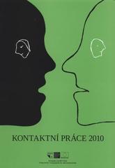 kniha Kontaktní práce 2010 antologie textů České asociace streetwork, Národní vzdělávací fond ve spolupráci s Českou asociací streetwork 2010