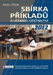 kniha Sbírka příkladů k učebnici účetnictví 2012, Pavel Štohl 2012