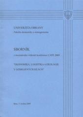 kniha Sborník z mezinárodní vědecké konference CATE 2009 společnost (community), armáda (army), technika (technology), životní prostředí (environment) : doprovodný program 10. mezinárodního veletrhu obranné a bezpečnostní techniky IDET 2009 : Brno, 5. května 2009, Univerzita obrany 2009