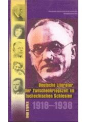 kniha Deutsche Literatur der Zwischenkriegszeit im tschechischen Schlesien 1918-1938, Tilia 2002