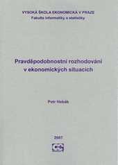 kniha Pravděpodobnostní rozhodování v ekonomických situacích, Oeconomica 2007