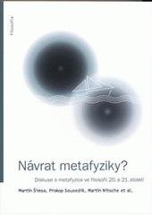 kniha Návrat metafyziky? diskuse o metafyzice ve filosofii 20. a 21. století, Filosofia 2009