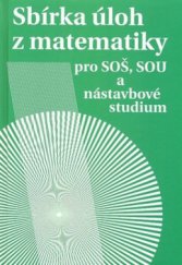 kniha Sbírka úloh z matematiky pro SOŠ, SOU a nástavbové studium, Prometheus 2005