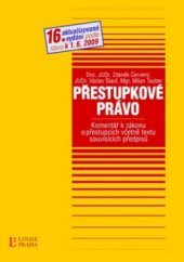 kniha Přestupkové právo komentář k zákonu o přestupcích včetně textů souvisejících předpisů, Linde Praha 2009