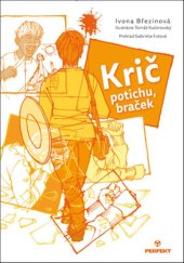 kniha Krič potichu, braček, Perfekt 2017