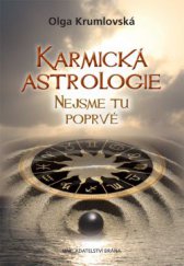 kniha Karmická astrologie Nejsme tu poprvé, Brána 2014