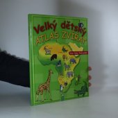 kniha Velký dětský atlas zvířat, Schwager & Steinlein 