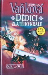 kniha Lev a růže 3. - Dědici zlatého krále, Šulc & spol. 1996