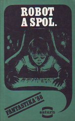 kniha Robot a spol. [Sci-fi povídky], Lidové nakladatelství 1986