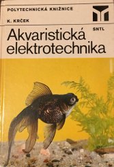 kniha Akvaristická elektrotechnika, SNTL 1984
