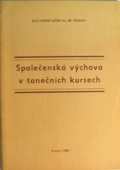 kniha Společenská výchova v tanečních kursech, Kulturní dům hl. m. Prahy 1987