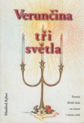 kniha Verunčina tři světla román dětské duše na tomto i na onom světě, Sintel+ 1997