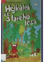 kniha Hejkálek ze starého lesa, Blok 2004