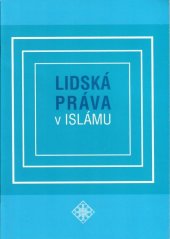 kniha Lidská práva v Islámu, Islámská nadace v Praze v nakl. Núr - Fethi Ben Hassine Mnasria 2006