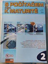 kniha S počítačem nejen k maturitě 2 10. vydání , Computer Media 2018