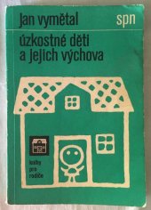 kniha Úzkostné děti a jejich výchova, SPN 1979