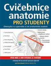 kniha Cvičebnice anatomie pro studenty Otestujte si a upevněte si své anatomické znalosti, CPress 2020