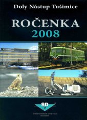 kniha Doly Nástup Tušimice Ročenka 2008, Severočeské doly Chomutov 2008