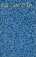 kniha Septuaginta Id est Vetus Testamentum graece iuxta LXX interpretes, Deutsche Bibelgesselschaft 1979