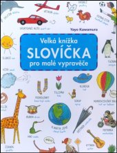 kniha Velká knížka Slovíčka pro malé vypravěče, Ella & Max 2018