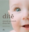 kniha Dítě - zázrak prvních dvou let, Perfekt 2008