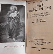 kniha Přijď království Tvé! Úplná modlitební kniha pro křesťany obojího pohlaví, Steinbrener J. 1914