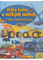 kniha Velká kniha o velkých autech a také o některých malých, Svojtka & Co. 2012