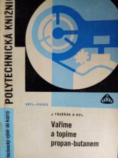 kniha Vaříme a topíme propan-butanem, SNTL 1966