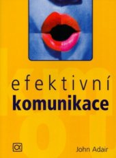 kniha Efektivní komunikace, Alfa Publishing 2004