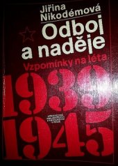 kniha Odboj a naděje vzpomínky na léta 1939-1945, Středočeské nakladatelství a knihkupectví 1985