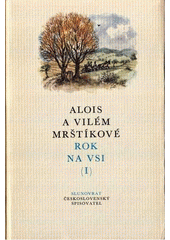 kniha Rok na vsi I. kronika moravské dědiny, Československý spisovatel 1986