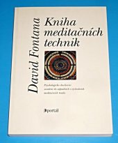 kniha Kniha meditačních technik psychologicko-duchovní uvedení do západních i východních meditačních technik, Portál 1998