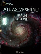 kniha Atlas vesmíru spirální galaxie, Hachette 2022