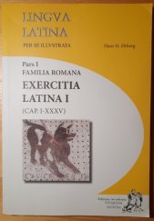 kniha Lingua latina per se illustrata Pars I, Familia Romana – Exercitia latina I, Edizioni Accademia 2017