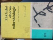 kniha Základní obecná mikrobiologie pro 2. ročník středních průmyslových škol potravinářských, SNTL 1984