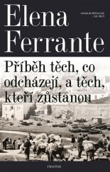 kniha Geniální přítelkyně 3. - Příběh těch, co odcházejí, a těch, kteří zůstanou, Prostor 2017