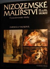 kniha Nizozemské malířství 15. a 16. století československé sbírky, Academia 1989