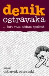 kniha Denik Ostravaka --furt vam nědam spočnuť!, Repronis 2006