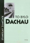 kniha To bylo Dachau, Paseka 2003