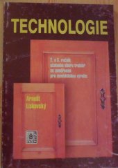 kniha Technologie 2. a 3. ročník učebního oboru truhlář se zaměřením pro zemědělskou výrobu, Institut výchovy a vzdělávání ministerstva zemědělství České republiky 1997