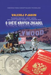 kniha O světě křivých zrcadel Poznamky venovane "realne" politice jako projevu globalni politiky a konceptualni moci, Zakázané vzdělání 2020