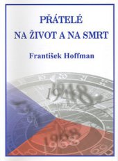 kniha Přátelé na život a na smrt, Kreace 2008