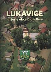 kniha Lukavice historie obce a osídlení, Obec Lukavice 2010