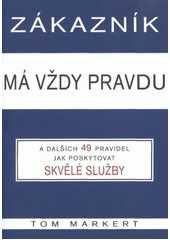 kniha Zákazník má vždy pravdu a dalších 49 pravidel pro poskytování skvělých služeb, Pragma 2012